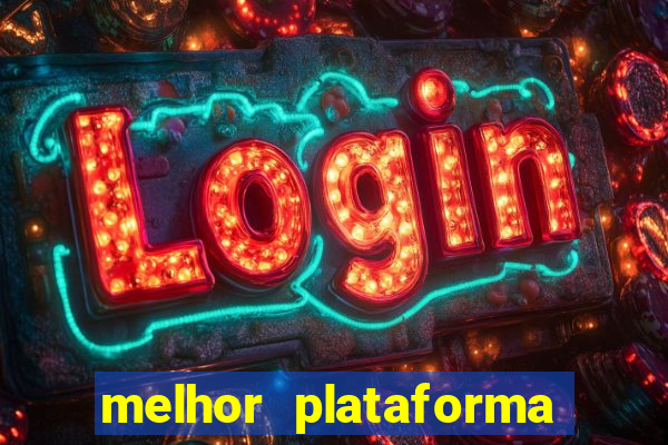 melhor plataforma de cassino online